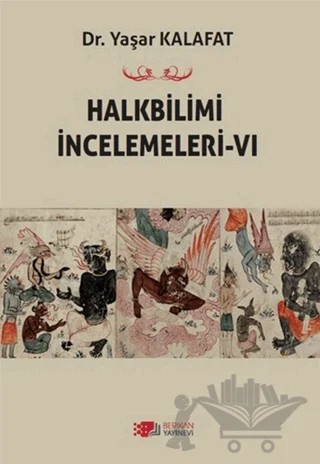 Halkbilimi İncelemeleri-6 – Yaşar Kalafat – Berikan Yayınevi kitap kapağı