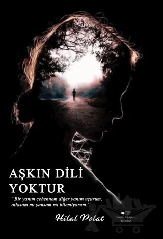 Aşkın Dili Yoktur – Hilal Polat – Sokak Kitapları Yayınları kitap kapağı