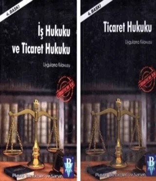 İş Hukuku ve Ticaret Hukuku Uygulama Kılavuzu - Ticaret Hukuku Uygulama Kılavuzu – Mehmet Celal Gökçen – B PLAS kitap kapağı