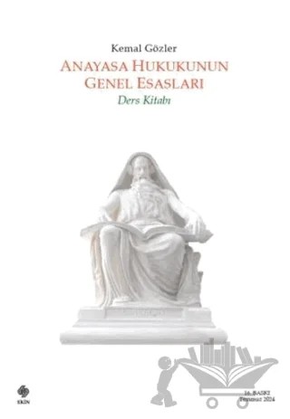 Anayasa Hukukunun Genel Esasları – Kemal Gözler – Ekin Basım Yayın kitap kapağı