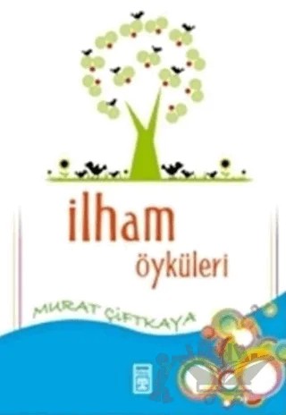 İlham Öyküleri – Murat Çiftkaya – Genç Timaş kitap kapağı
