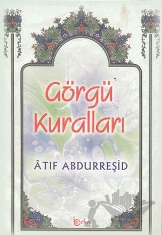 Görgü Kuralları – Atıf Abdürreşid – Beka Yayınları kitap kapağı