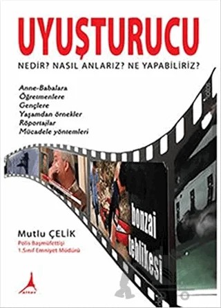 Uyuşturucu : Nedir? Nasıl Anlarız? Ne Yapabiliriz? – Mutlu Çelik – Alter Yayıncılık kitap kapağı