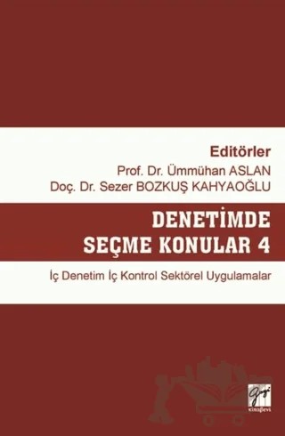 Denetimde Seçme Konular 4 – Sezer Baykuş Kahyaoğlu, Ümmühan Aslan – Gazi Kitabevi kitap kapağı