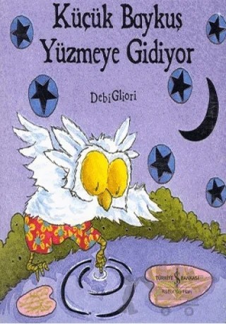 Küçük Baykuş Yüzmeye Gidiyor – Debi Gliori – İş Bankası Kültür Yayınları kitap kapağı