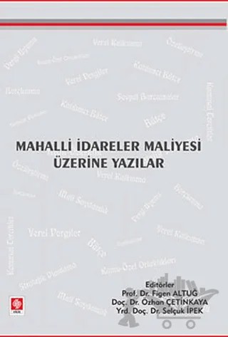 Mahalli İdareler Maliyesi Üzerine Yazılar – Kolektif – Ekin Basım Yayın kitap kapağı