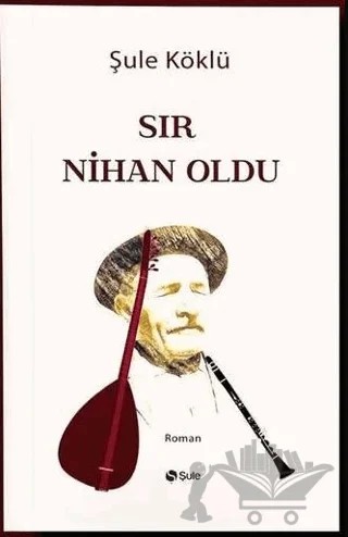Sır Nihan Oldu – Şule Köklü – Şule Yayınları kitap kapağı