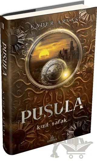 Pusula 2: Kızıl Şafak – Kader Arvas – Ephesus Yayınları kitap kapağı