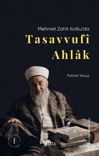 Mehmet Zahit Kotku'da Tasavvufi Ahlak – Fatma Yavuz – DTA Yayıncılık kitap kapağı