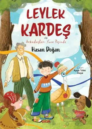 Leylek Kardeş ve Arkadaşları Yuva Peşinde – Hasan Doğan – İnsan Kitap kitap kapağı