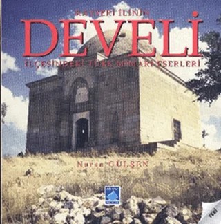 Kayseri İlinin Develi İlçesindeki Türk Mimari Eserleri – Nuran Gülşen – Göl Yayıncılık kitap kapağı