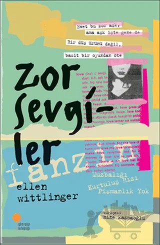 Zor Sevgiler – Ellen Wittlinger – Günışığı Kitaplığı kitap kapağı