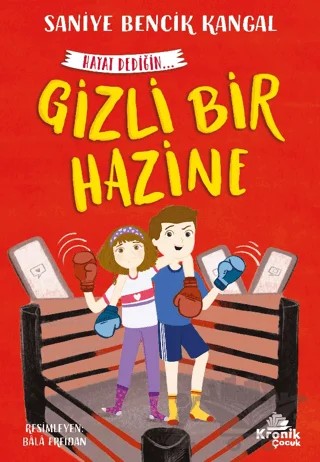Gizli Bir Hazine – Saniye Bencik Kangal – Kronik Çocuk kitap kapağı