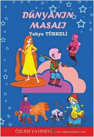 Dünyanın Masalı – Yahya Türkeli – Özlem Yayınevi kitap kapağı