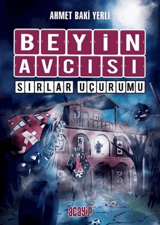 Sırlar Uçurumu - Beyin Avcısı 5 – Ahmet Baki Yerli – Acayip Kitaplar kitap kapağı