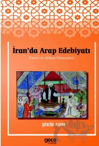 İran'da Arap Edebiyatı – Şekib Asım – Gece Kitaplığı kitap kapağı