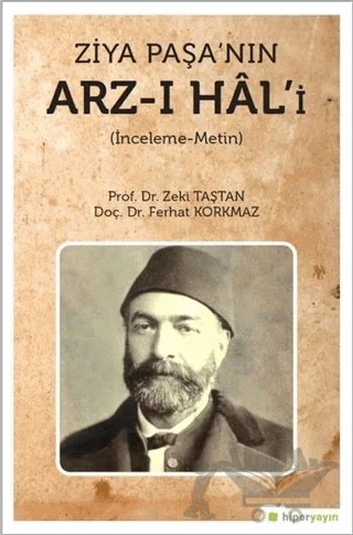 Ziya Paşa’nın Arz-ı Hal’i – Ferhat Korkmaz, Zeki Taştan – Hiperlink Yayınları kitap kapağı