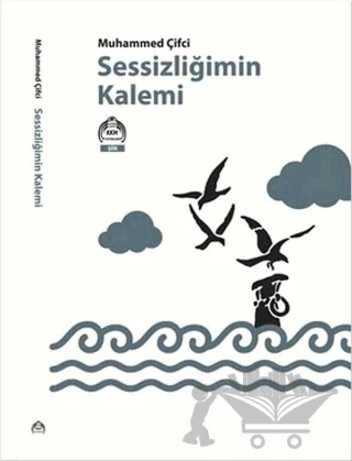 Sessizliğimin Kalemi – Muhammed Çifci – Kurgu Kültür Merkezi kitap kapağı