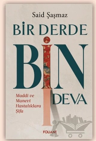 Bir Derde Bin Deva – Said Şaşmaz – Foliant Yayınları kitap kapağı