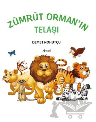 Zümrüt Orman'ın Telaşı – Demet Nohutçu – Armoni Yayıncılık kitap kapağı