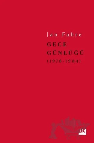 Gece Günlüğü 1 (1978-1984) – Jan Fabre – Doğan Kitap kitap kapağı