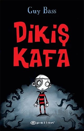 Dikiş Kafa – Guy Bass – Epsilon Yayınevi kitap kapağı