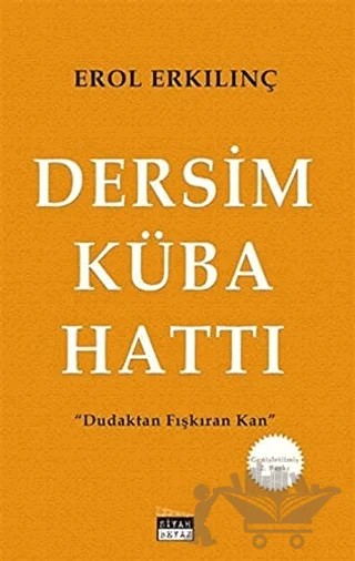 Dersim Küba Hattı – Erol Erkılınç – Siyah Beyaz Yayınları kitap kapağı