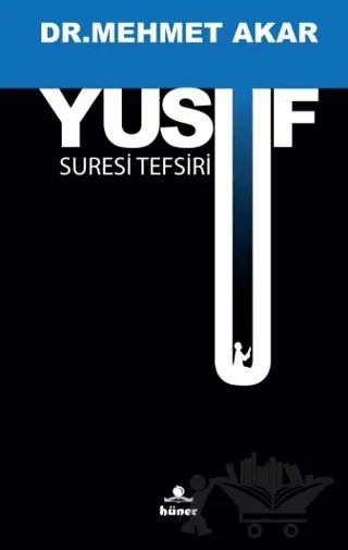 Yusuf Suresi Tefsiri – Mehmet Akar – Hüner Yayınevi kitap kapağı