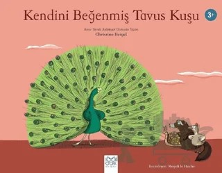 Kendini Beğenmiş Tavus Kuşu – Christine Beigel – 1001 Çiçek Kitaplar kitap kapağı