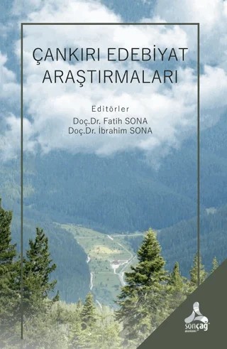 Çankırı Edebiyat Araştırmaları – Muhittin Eliaçık, Zeliha Gaddar, Fatih Sona, İbrahim Sona, Kazım Çandır, Kutsal Aydın – Sonçağ Yayınları kitap kapağı