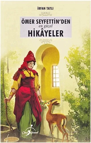 Ömer Seyfettin'den En Güzel Hikayeler – İrfan Tatlı – Çocuk Gezegeni kitap kapağı