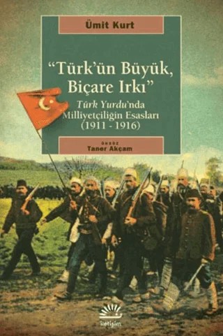 Türk’ün Büyük, Biçare Irkı – Ümit Kurt – İletişim Yayınevi kitap kapağı