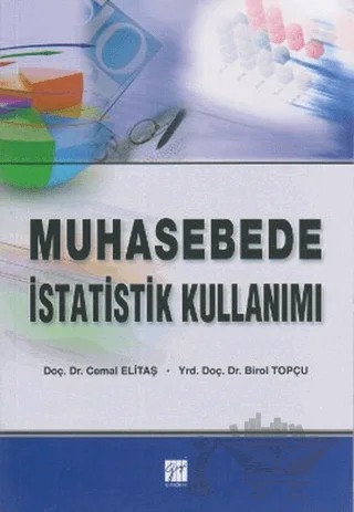 Muhasebede İstatistik Kullanımı – Birol Topaloğlu, Cemal Elitaş – Gazi Kitabevi kitap kapağı