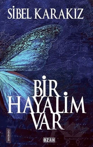 Bir Hayalim Var – Sibel Karakız – Ozan Yayıncılık kitap kapağı