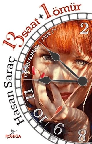 13 Saat + 1 Ömür – Hasan Saraç – Postiga Yayınları kitap kapağı