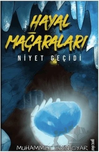 Hayal Mağaraları – Muhammet Emin Oyar – Gençokur Yayınları kitap kapağı