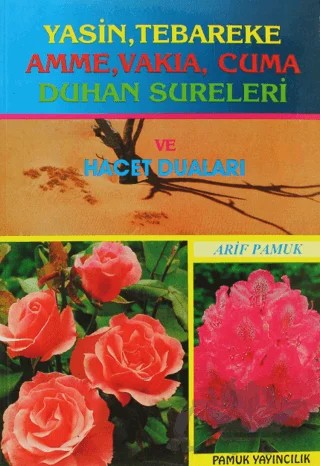 Yasin, Tebareke, Amme, Vakıa, Cuma, Duhan Sureleri ve Hacet Duaları (Yas-016) – Arif Pamuk – Pamuk Yayıncılık kitap kapağı