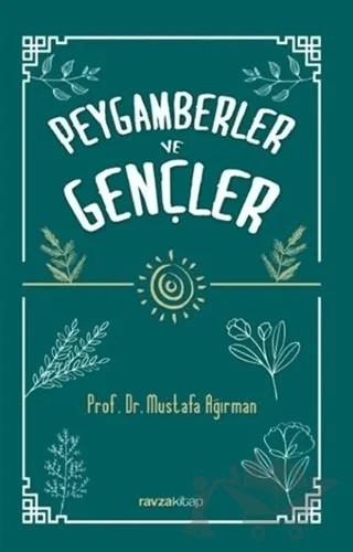 Peygamberler ve Gençler – Mustafa Ağırman – Ravza Yayınları kitap kapağı