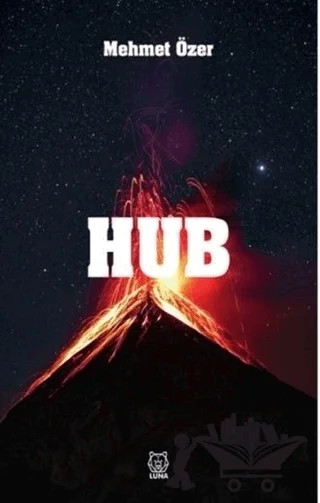Hub – Mehmet Özer – Luna Yayınları kitap kapağı