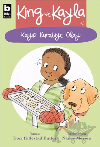 King ve Kayla 1 - Kayıp Kurabiye Olayı – Dori Hillesrad Butler – Bilgi Yayınevi kitap kapağı