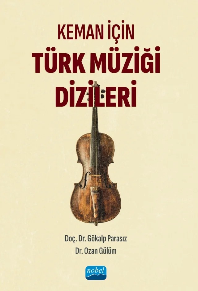 Keman İçin Türk Müziği Dizileri – Gökalp Parasız, Ozan Gülüm – Nobel Akademik Yayıncılık kitap kapağı