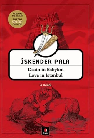 Death in Babylon Love in Istanbul – İskender Pala – Kapı Yayınları kitap kapağı