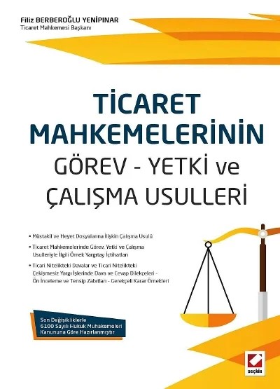 Ticaret Mahkemelerinin Görev – Yetki ve Çalışma Usulleri – Filiz Yenipınar – Seçkin Yayıncılık kitap kapağı