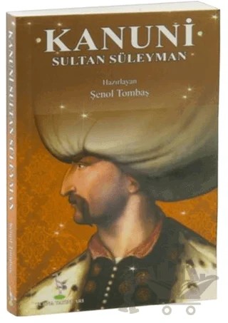 Kanuni Sultan Süleyman – Şenol Tombaş – Turna Yayınları kitap kapağı