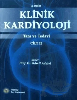 Klinik Kardiyoloji Cilt 2 – Kamil Adalet – İstanbul Tıp Kitabevi kitap kapağı