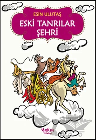 Eski Tanrılar Şehri – Esin Ulutaş – Yakın Kitabevi kitap kapağı