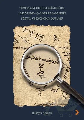 Temettuat Defterlerine Göre 1845 Yılında Çardak Kasabasının Sosyal ve Ekonomik Durumu – Hüseyin Arabacı – Cinius Yayınları kitap kapağı