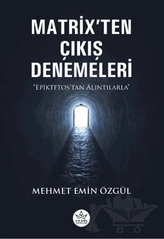 Matrix'ten Çıkış Denemeleri – Mehmet Emin Özgül – Elpis Yayınları kitap kapağı