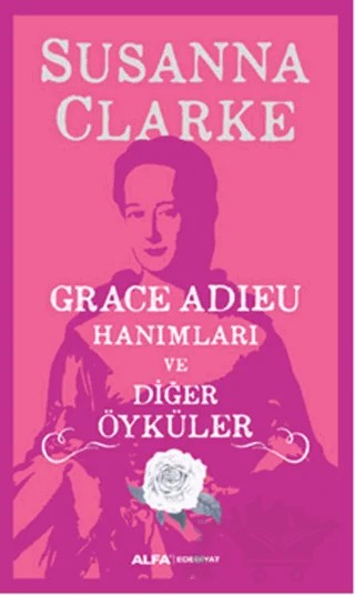 Grace Adieu Hanımları Ve Diğer Öyküler – Susanna Clarke – Alfa Yayınları kitap kapağı
