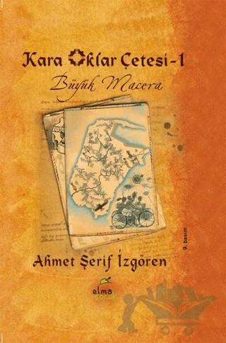Kara Oklar Çetesi 1 - Büyük Macera – Ahmet Şerif İzgören – Elma Çocuk kitap kapağı